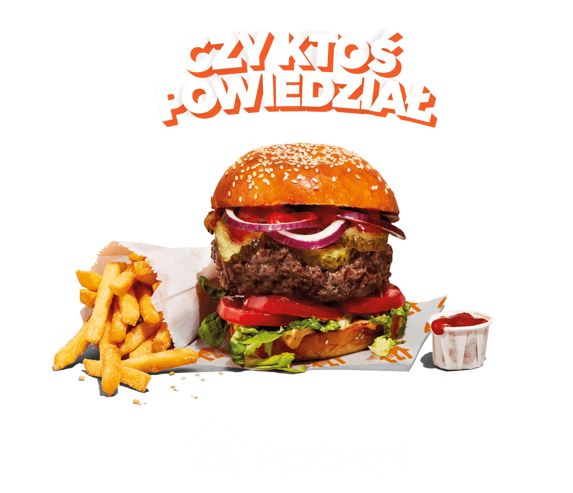 Grafika CZY KTOŚ POWIEDZIAŁ nad burgerem z frytkami i ketchupem umieszczonym na pomarańczowym tle z logo Pyszne.pl widniejącym poniżej