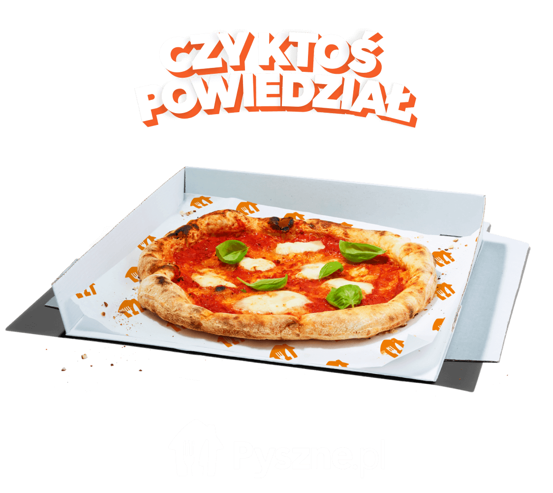 Grafika CZY KTOŚ POWIEDZIAŁ nad pizzą umieszczoną na pomarańczowym tle z logo Pyszne.pl widniejącym poniżej